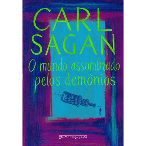 Uma carta de amor à ciência e ao método científico, uma sagaz denúncia ao obscurantismo. O mundo assombrado pelos demônios é uma leitura deliciosa.