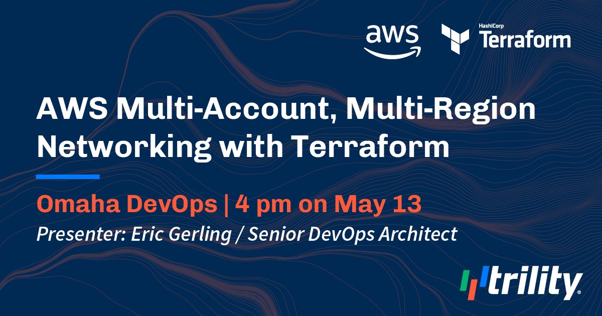 TrilityGroup's tweet photo. We invite you to @OmahaDevOps virtual meetup on| May 13. Eric Gerling presents @awscloud Multi-Account, Multi-Region Networking with @HashiCorp #Terraform. We’ll raffle two $50 Amazon Giftcards as this month’s sponsor. https://t.co/Gh7s79I6KT #continuousdelivery #DevOps https://t.co/deLV7OWbKk