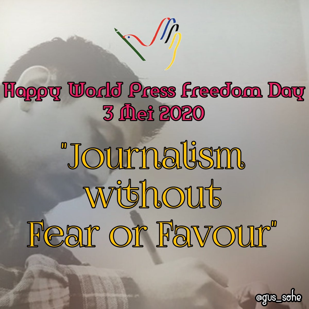 Happy World Press Freedom Day.

#wordlpressfreedomday 
#3mei
#GusSohe