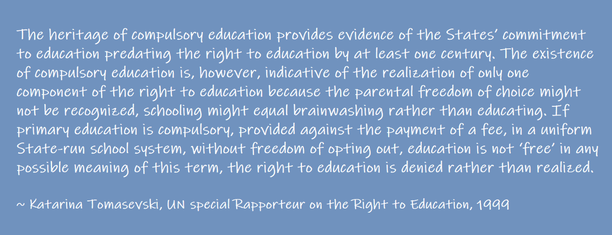 homeedforums's tweet photo. People may be more familar with *that* Katarina Tomasevski quote, but this one, from the same statement, is equally incisive #homeed #UNCRC #freedomineducation https://t.co/shTiDCVUrk