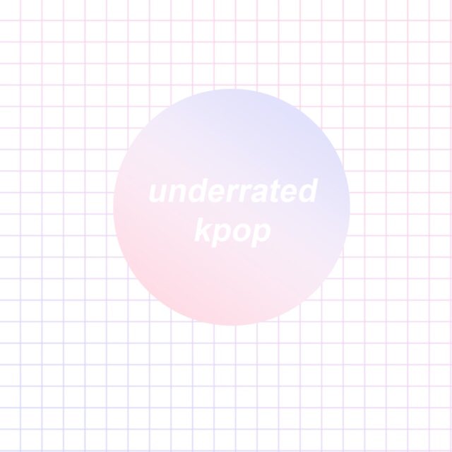 ~ a long thread of underrated kpop songs ~