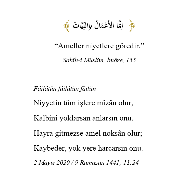 ahmettanyildiz's tweet photo. Günün manzûm hadîs tercümesi niyet ve amelin gönüldeki ittifakı üzerine. Hayırlı iftarlar...
#RamazanAyı #Ramazan2020 #Ramazan #RamazandaDuam https://t.co/gjistAaDE4