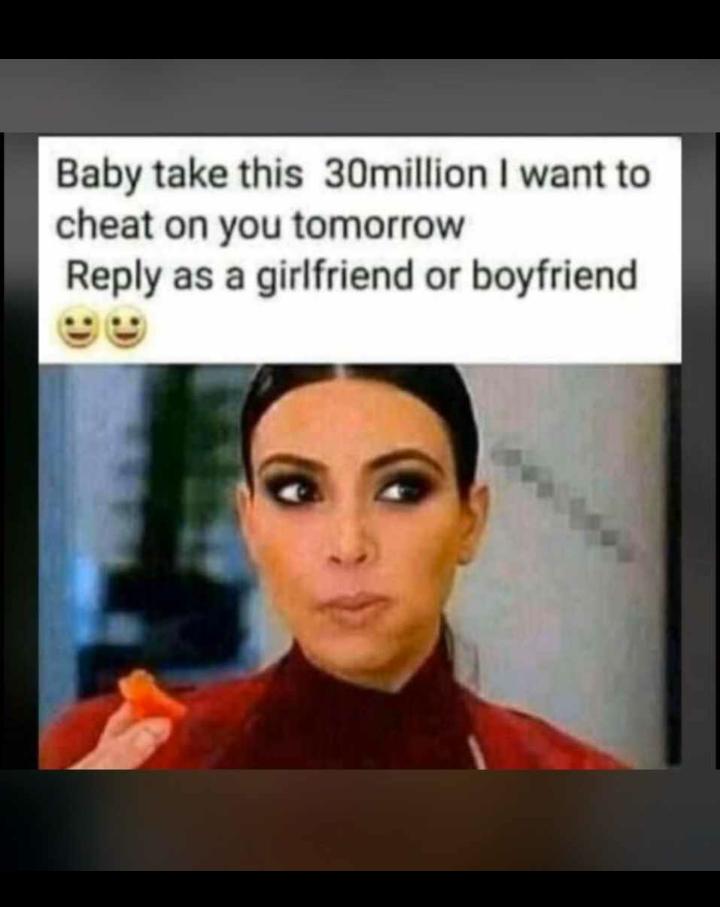 Me:Go ahead bby u can even spend the whole month with her😂