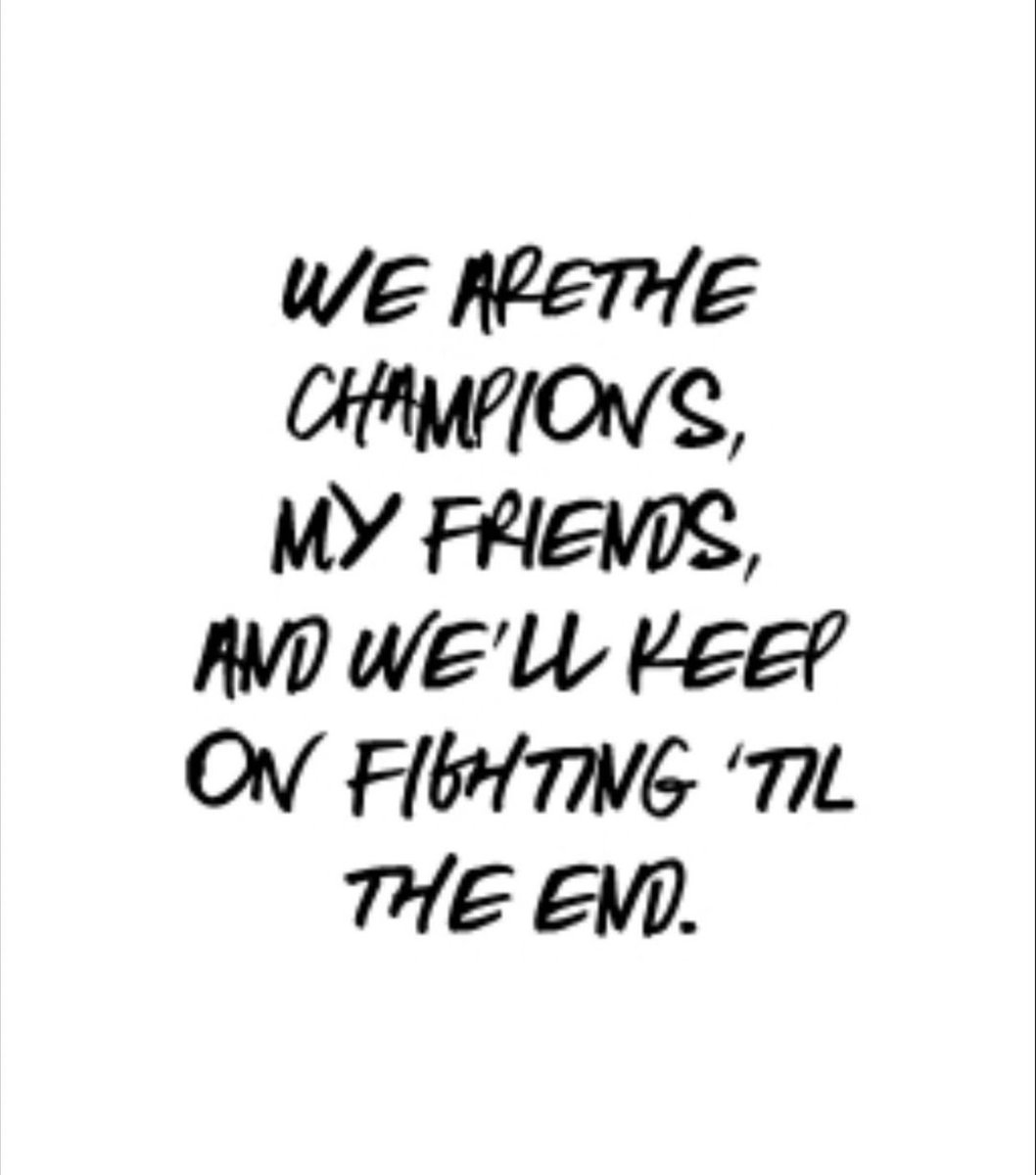 YARN  I am the champion my friend, And I'll keep on fighting till