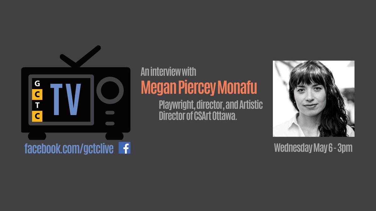 This Wednesday's GCTC TV education stream features <a href="/MegMonafu/">Megan Piercey Monafu</a>, playwright, director, and Artistic Director of <a href="/CSArtOttawa/">CSArt Ottawa</a>. 

We'll be sharing details about her new workshop series, made possible by <a href="/OttCommFdn/">Ottawa Community Foundation</a>. 

facebook.com/events/2309853…