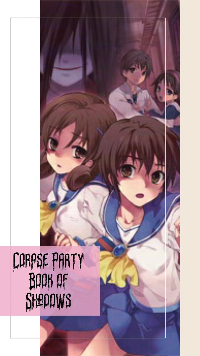 Game #35 complete; Corpse Party: Book of Shadows This game is incredible. The story is amazing & incredibly creepy. The bad endings were so grim but I'm glad I got them. Can't wait to play the next one in the series!