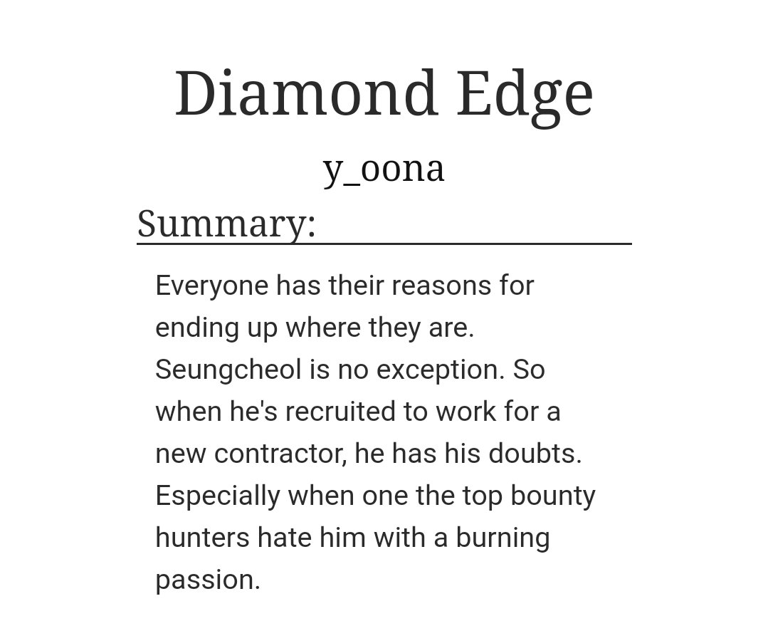 Diamond Edgeby y_oona-jeongcheol + more-aaHHH-i think about it daily-everyone's codenames are amazing-it's just so good -watch out han might throw a knife at u https://archiveofourown.org/works/13105566 