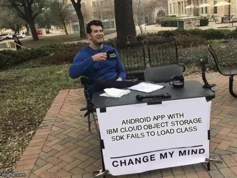 overflow_meme's tweet image. Android app with IBM Cloud Object Storage SDK fails to load class stackoverflow.com/questions/6156… #java #ibmcloud #classnotfoundexception #android