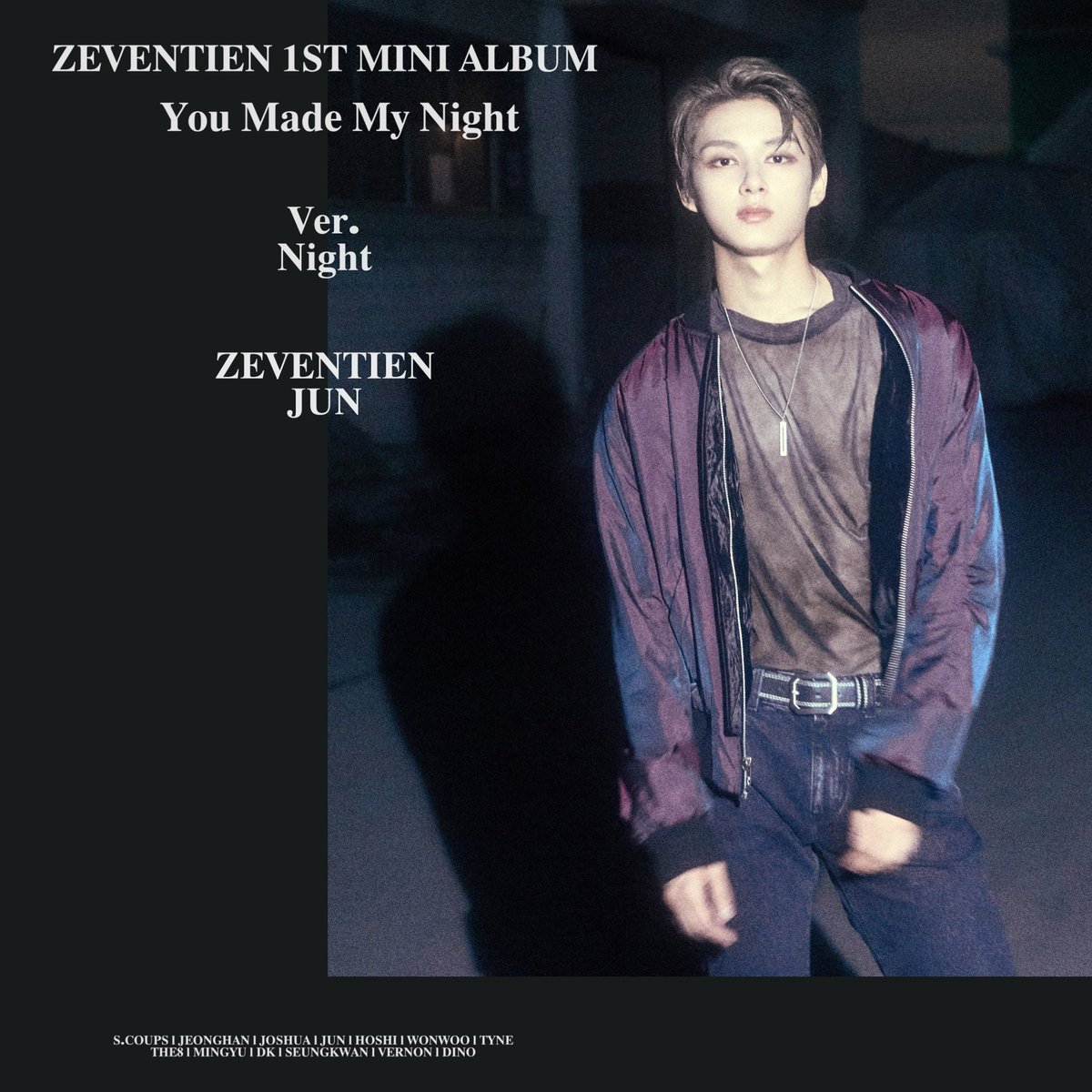 SAYTHECODE's tweet photo. ZEVENTIEN 1ST MINI ALBUM.
❝You made my night❞ OFFICIAL PHOTO Night ver.
#JUN #JEONGHAN #VERNON
#ZEVENTIEN #DEBUT #YMMN #YOU_MADE_MY_NIGHT
#20200507_6PM https://t.co/lyEF4zaNrI