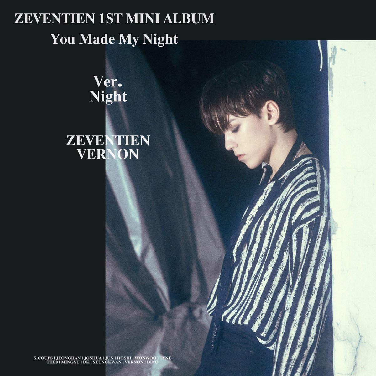 SAYTHECODE's tweet photo. ZEVENTIEN 1ST MINI ALBUM.
❝You made my night❞ OFFICIAL PHOTO Night ver.
#JUN #JEONGHAN #VERNON
#ZEVENTIEN #DEBUT #YMMN #YOU_MADE_MY_NIGHT
#20200507_6PM https://t.co/lyEF4zaNrI