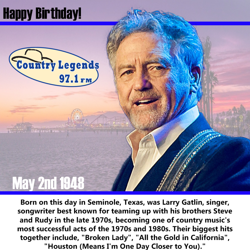 Happy Birthday Larry Gatlin!
 