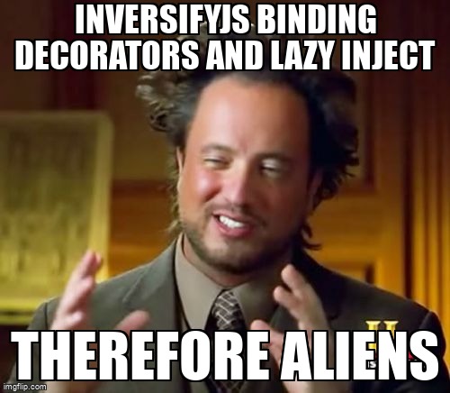 overflow_meme's tweet image. InversifyJS binding decorators and lazy inject stackoverflow.com/questions/6155… #javascriptdecorators #javascriptimport #inversifyjs #typescript