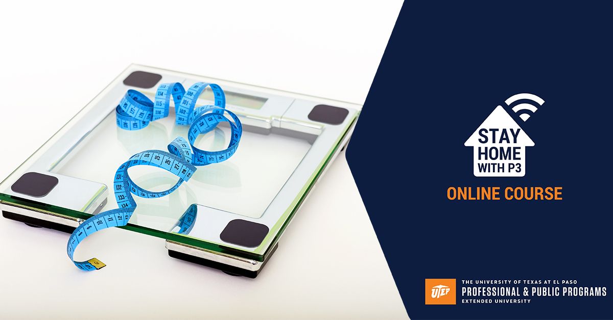 UTEP_P3's tweet photo. Do you want to lose weight and keep it off? Sign up for our Lose Weight and Keep It Off online course to discover how to establish a healthy approach to weight loss and weight management. For a complete list of dates available visit https://t.co/BKTxdfGt81. #StayHomeWithP3 https://t.co/s1G7kaETBx