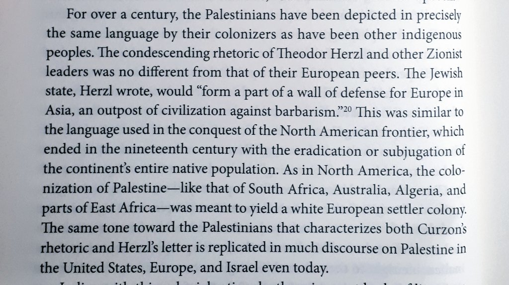 "For over a century, Palestinians have been depicted in precisely the same language by their colonizers as have been other indigenous peoples.. The Jewish state, Herlz wrote, would "form a part of a wall of defence for Europe in Asia, an outpost of civilization against barbarism"