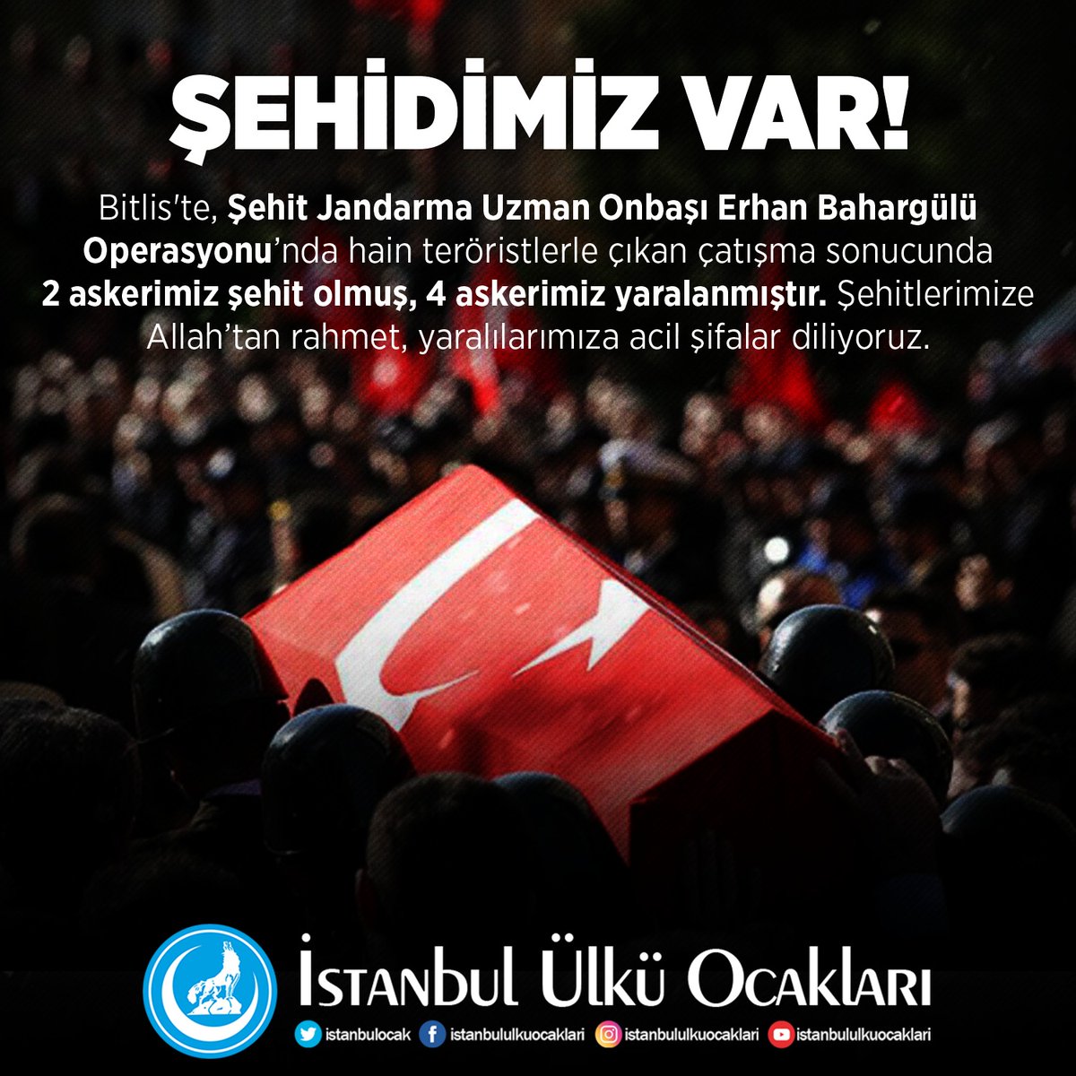 Bitlis'te, Şehit Jandarma Uzman Onbaşı Erhan Bahargülü Operasyonu'nda hain teröristlerle çıkan çatışma sonucunda 2 askerimiz şehit olmuş, 4 askerimiz yaralanmıştır. Şehitlerimize Allah'tan rahmet, yaralılarımıza acil şifalar diliyoruz.