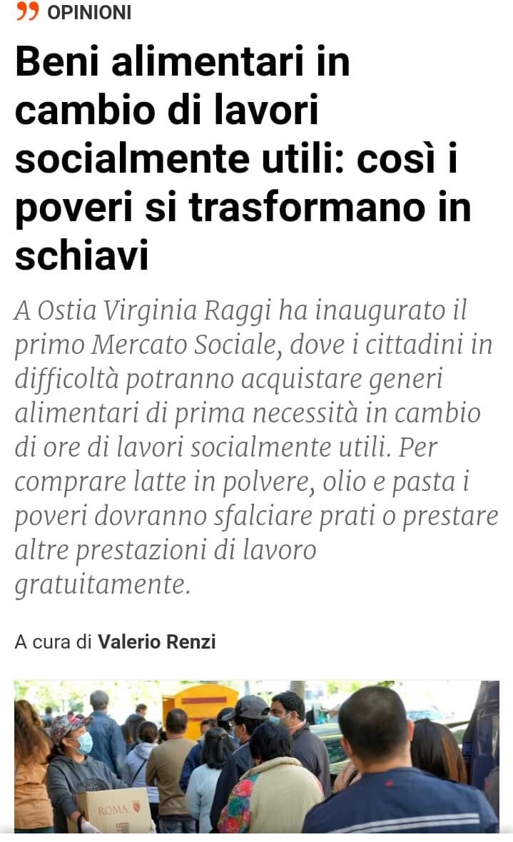 Il comune di <a href="/Roma/">Roma</a> di merda ha approvato un'idea per cui si danno i pacchi alimentari agli indigenti in cambio di lavoro gratuito nei parchi. Ma che sò schiavi? Un'idea così del cazzo poteva venire in mente solo a una classe dirigente vergognosa. Fate schifo mortacci vostra