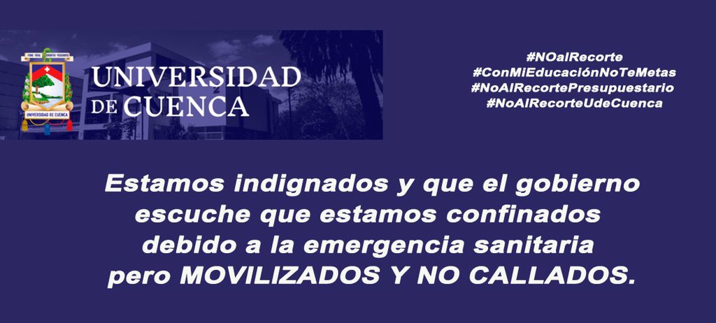 GuerraGalan's tweet photo. En contra del recorte presupuestario a la Universidad de Cuenca y a la universidad ecuatoriana, confinados por la emergencia sanitaria, pero MOVILIZADOS y NO CALLADOS https://t.co/NPlxwPGVlk