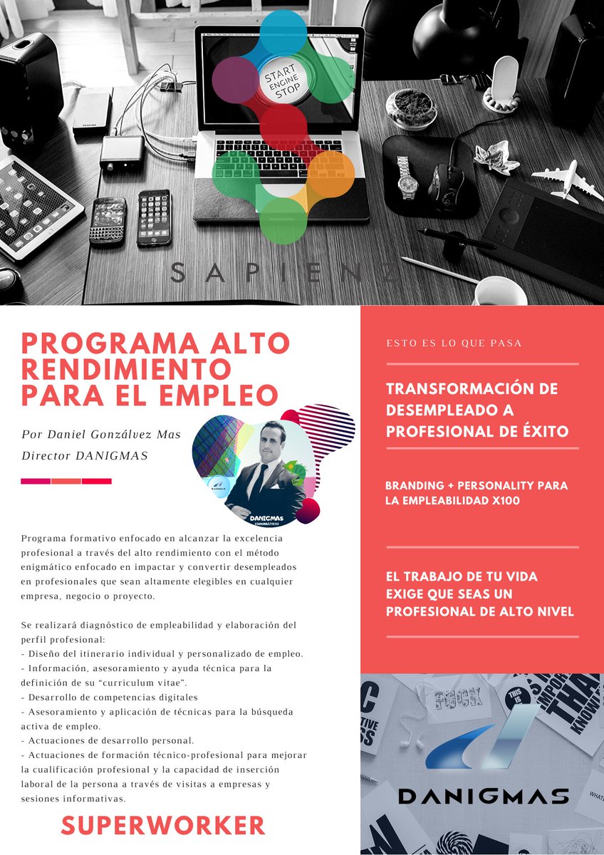 SrDanigmas's tweet image. Programa alto rendimiento para el empleo x Daniel Gonzálvez Mas 👉 Director Danigmas &amp;amp; Sapienz Innovation Center #Superworker