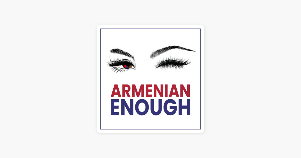 19.  @ArmenianEnough - PodcasterAs the name suggests, this podcast is centered on discussions about what makes a person "Armenian enough," and features guests of so many different backgrounds, professions, etc. Y'all absolutely need to check it out!