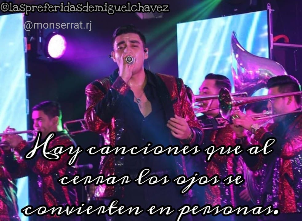 preferidasmigue's tweet photo. Frase del día : Hay canciones que al cerrar los ojos, se convierten en personas 😍🎤❤️..

@preferidasmigue 
@miguechavez7 https://t.co/fpdaLBVl1i