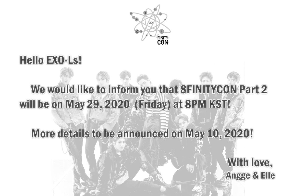 8FINITY_'s tweet photo. ANNOUNCEMENT:

#8FINITYCON PART 2
🗓️: MAY 29, 2020 (FRI @ 8PM KST)

STAY TUNED FOR MORE DETAILS!

#EXO #8YEARSWITHEXO @weareoneEXO @layzhang @B_hundred_Hyun @justlovebyun @spousehun https://t.co/dVcJjdM4tt