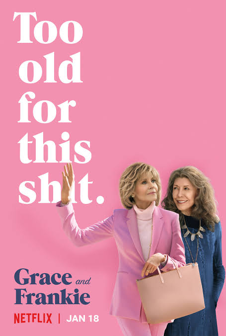 • Grace and Frankie •(Netflix | Comedy | 2015— | 6 seasons—)Dua pasangan suami istri yang sudah berteman sejak lama mengetahui bahwa suami mereka ternyata gay dan memutuskan untuk menjalin hubungan bersama. Sang istri pun mencoba mengatasi keadaan tersebut bersama-sama.