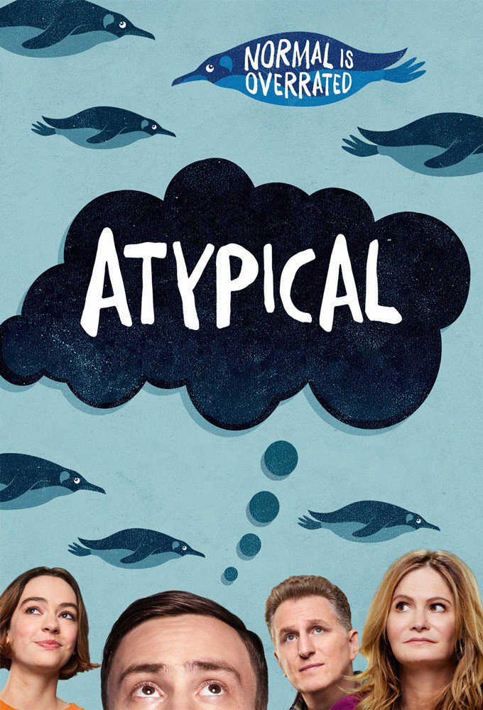 • Atypical •(Netflix | Comedy, Drama | 2017— | 3 seasons—)Mengikuti kehidupan Sam, remaja 18 tahun yang berada dalam spektrum autisme.