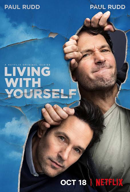 • Living with Yourself •(Netflix | Comedy, Drama | 2019— | 1 season—)Miles Elliot ingin menjadi versi terbaik dari dirinya. Ia pun datang ke klinik yang bisa memunculkan versi terbaik diri menurut rekomendasi temannya dengan metode kloning.