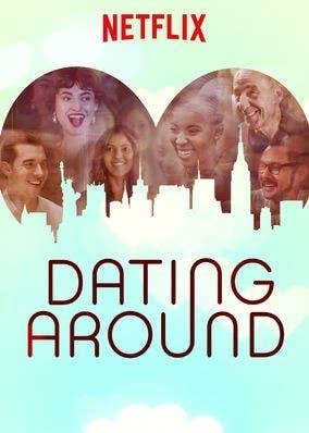 • Dating Around •(Netflix | Reality-TV | 2019— | 1 season—)Menceritakan 6 orang yang memulai kencan buta dan mendapatkan orang yang layak untuk kencan kedua.