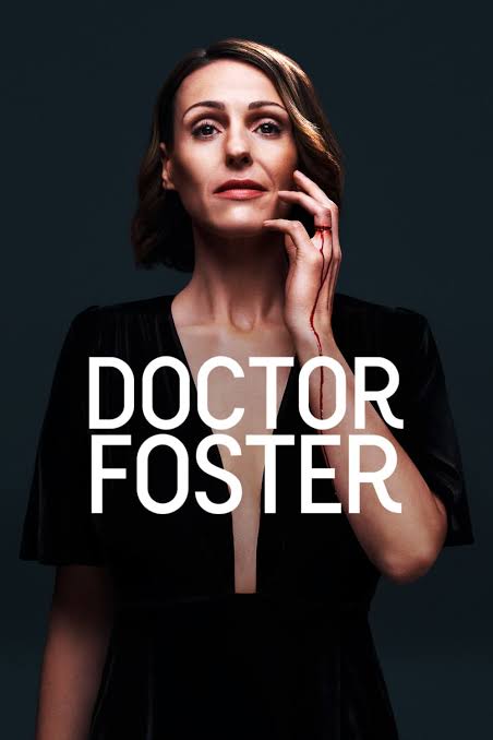 • Doctor Foster •(Netflix | Drama | 2015— | 2 seasons—)Bercerita tentang kehidupan Doctor Foster yang diselingkuhi oleh suaminya. Diadaptasi menjadi kdrama dengan judul "The World of The Married".