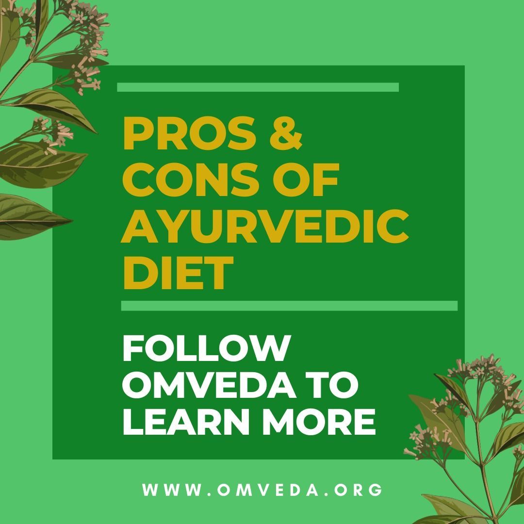 OmVedaOrg's tweet photo. The Ayurvedic Diet: Pros and Cons. One benefit of the Ayurvedic diet, of course, is that it focuses on eating fresh, nutrient-dense foods. 
#omveda #alnacare #enrichdreams #Diet #Ayurvedic#health #fitness https://t.co/Bva9dG7TAK