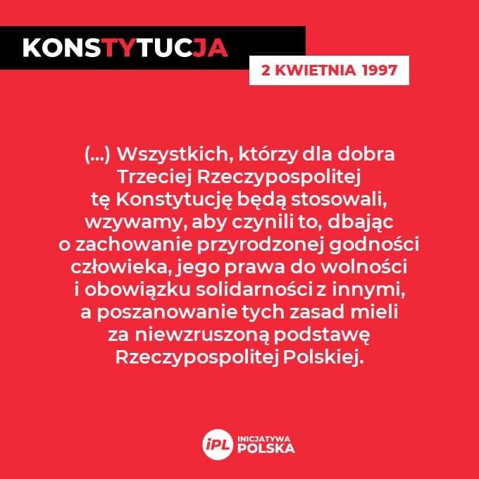 W 229. rocznicę uchwalenia Konstytucji 3 Maja z 1791 roku przypominamy Konstytucję obecnie obowiązującą z 1997 roku. A władzę, która dziś ją depcze, sponiewiera i dyskredytuje, rozliczymy z każdego haniebnego działania.
#InicjatywaPolska #Konstytucja #3maja