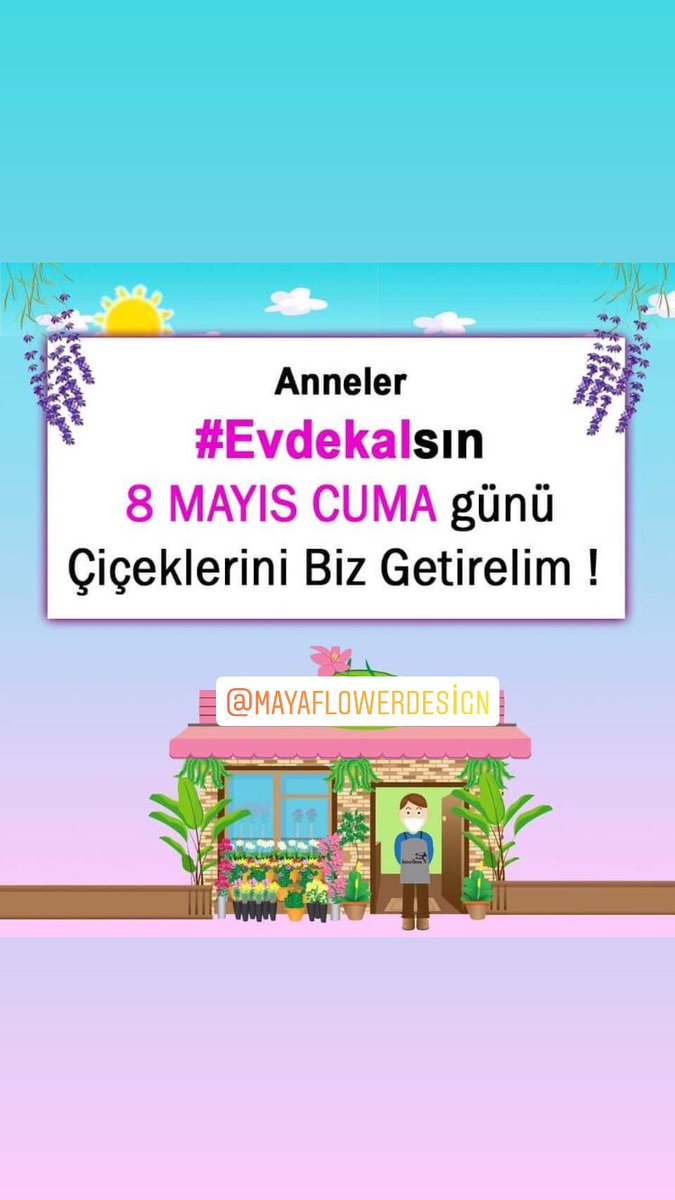 mayaflowerdsgn's tweet photo. Anneler #evdekal sın. 
8 Mayıs cuma günü çiçeklerini biz getirelim. 
#annelergunu #Covid19turkey #AnnelerGuenueKutluOlsun https://t.co/p0pdBt1LNg