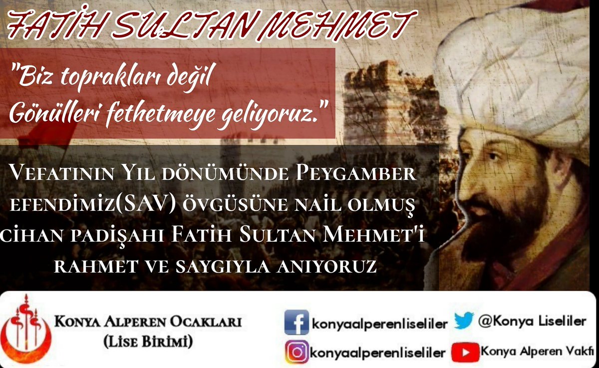 KonyaLiseliler's tweet photo. Rahmet ve saygıyla anıyoruz
#FatihSultanMehmetHan 
#fetih 
#istanbul https://t.co/QzRD45FMz4