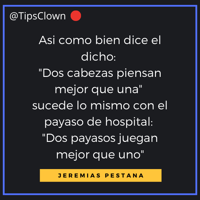 TipsClown's tweet photo. #TipsClown

Asi como bien dice el dicho: 
"Dos cabezas piensan mejor que una" 
sucede lo mismo con el payaso de hospital: 
"Dos payasos juegan mejor que uno"

Jeremias Pestana

#Clown
#ClownHumanitario
#PayasoHumanitario
#PayasoDeHospital
#Voluntario
#Voluntariado https://t.co/2QDeNEybSc