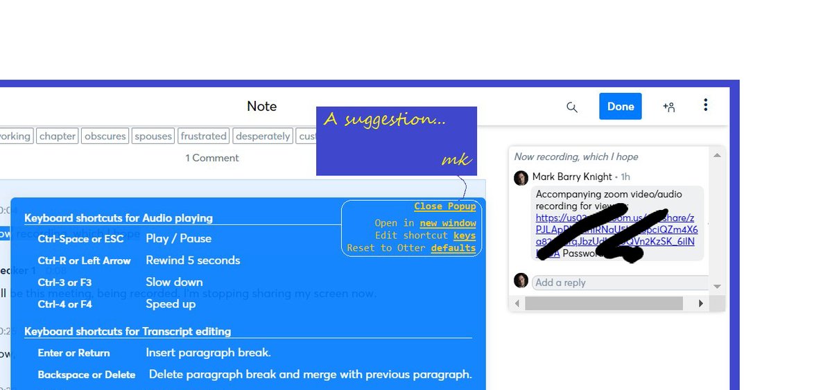 KnightVoiceover's tweet photo. @otter_ai is a daily goto for me. Otter's @zoom_us Live Transcript feature is a strong offering.
But Otter's text editing is buggy. Attached:a way to upgrade Otter's keyboard shortcuts UI.
Otter users:Thoughts?
#ux #Otter_ai #zoom_us
https://t.co/BcORwsqc0D https://t.co/rclwsbykc4
