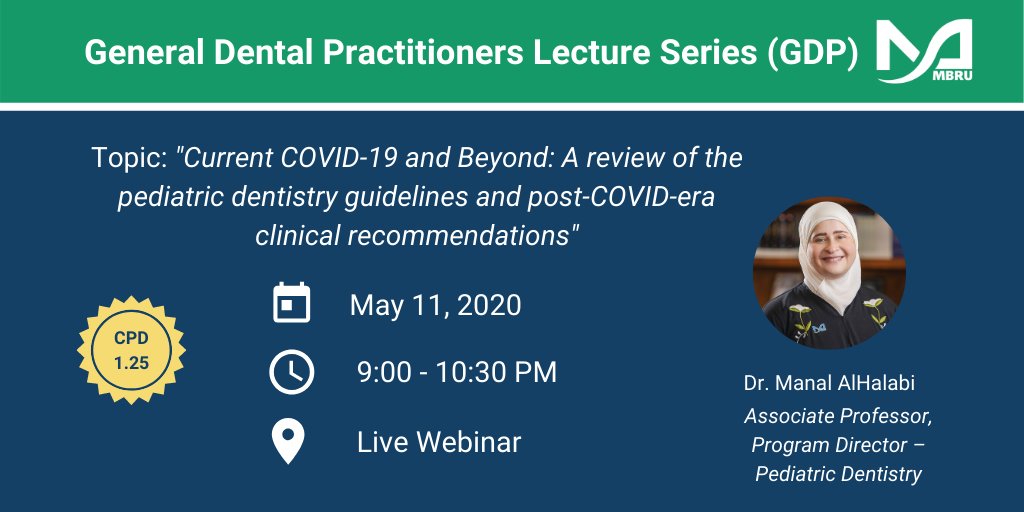 MBRUniversity's tweet photo. Join our exciting upcoming webinar💻 titled “Current #Covid_19 and Beyond: A review of the pediatric dentistry guidelines and post-#COVID-era clinical recommendations” by Dr Manal AlHalabi. 

🗓️May 11, 2020 at 9:00PM. 

Link to register: https://t.co/BEtSpMQxcc 

#MBRU https://t.co/vJ2RWZRdiI