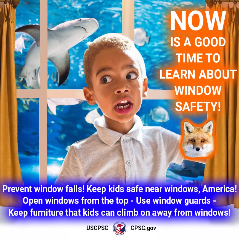 A kid standing in front of a window with a shark swimming around outside. The text reads. Now is a good time to learn about window safety. Open windows from the top. Use window guards. Keep furniture kids can climb away from windows.
