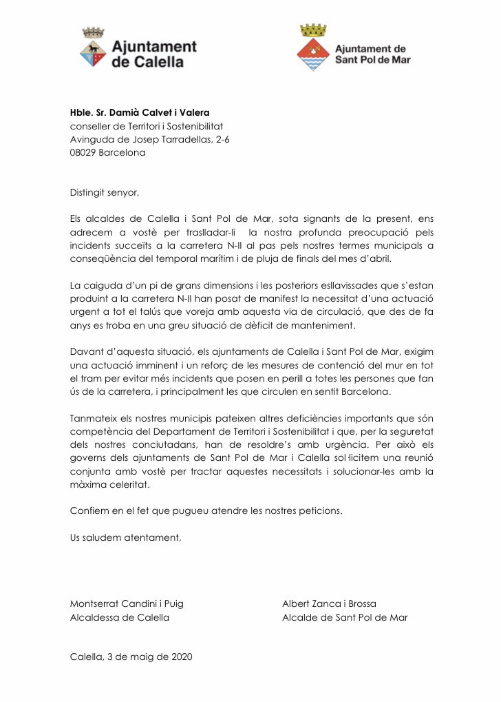 Demanem al conseller de Territori i Sostenibilitat, Damià Calvet, una actuació urgent als talussos que voregen la N-II entre Calella i Sant Pol que eviti més despreniments i posi fi al dèficit de manteniment. No podem posar en risc la seguretat dels usuaris d’aquesta via.