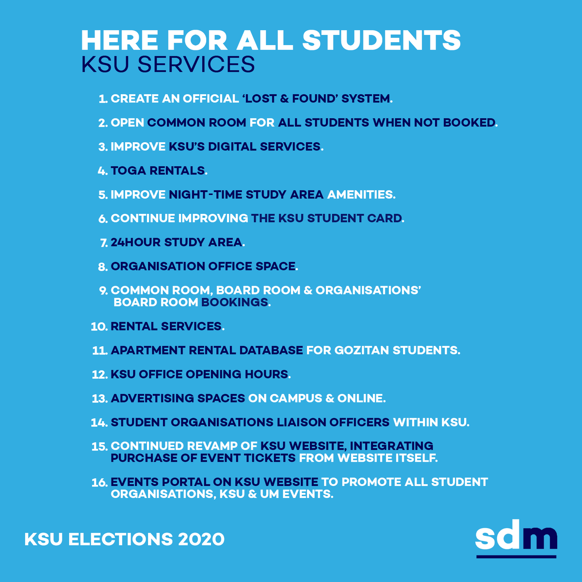 Here for ALL Students. 

SDM in KSU will continue to work upon the current services it offers and, introduce new services to benefit all students. 

#HawnGħalik