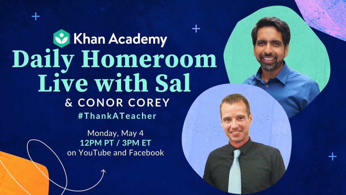 Daily homeroom with Sal and Conor Corey. Live from Khan Academy. Monday at 12:00 p.m. P.T. / 3 p.m. E.T. on Youtube and Facebook.
