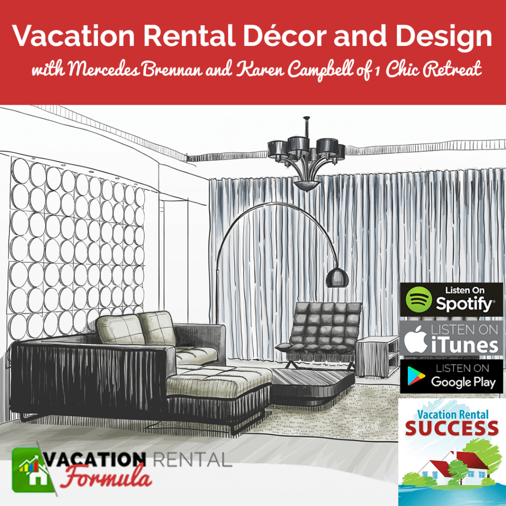 #VacationRental Success #Podcast Episode:220 is with Mercedes Brennan and Karen Campbell of @1ChicRetreat. How to choose artwork, treat the décor and design of a VR differently from the way you might #decorate your own home. Come see them both at #VRSS

bit.ly/2sydpad