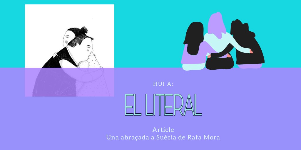El_literalPS's tweet photo. Podeu llegir l´article del periodista @RafaMora2 

"Una abraçada a Suècia" 👇👇

https://t.co/4MmYACkpHu

Gràcies per col·laborar amb El Literal.

#ciberfyer https://t.co/4jMwGzg9yV