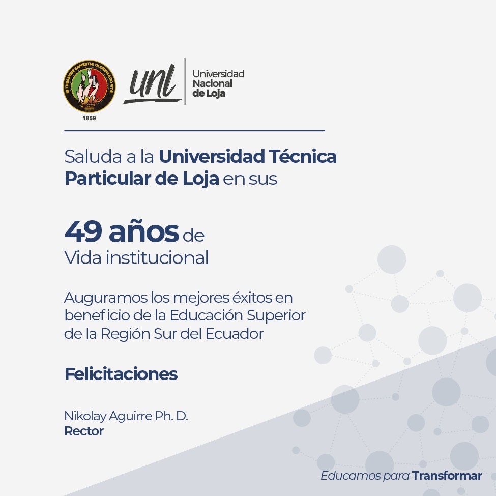 Saludamos a la <a href="/utpl/">🎓 UTPL</a> por sus 49 años de vida institucional 👨‍🏫.

Auguramos los mejores éxitos en beneficio de la Región Sur del Ecuador.