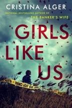 lilly_amy's tweet photo. Girls Like Us by Cristina Alger is fast-paced crime fiction taut with murder, family drama, police corruption, and human trafficking. If you think that's too much to pack into a 276-page novel, you'd be wrong.  #BAU #crimefiction #FBI #psychologicalfiction https://t.co/pb4CpNBT7T https://t.co/s1Lw0T2tXr