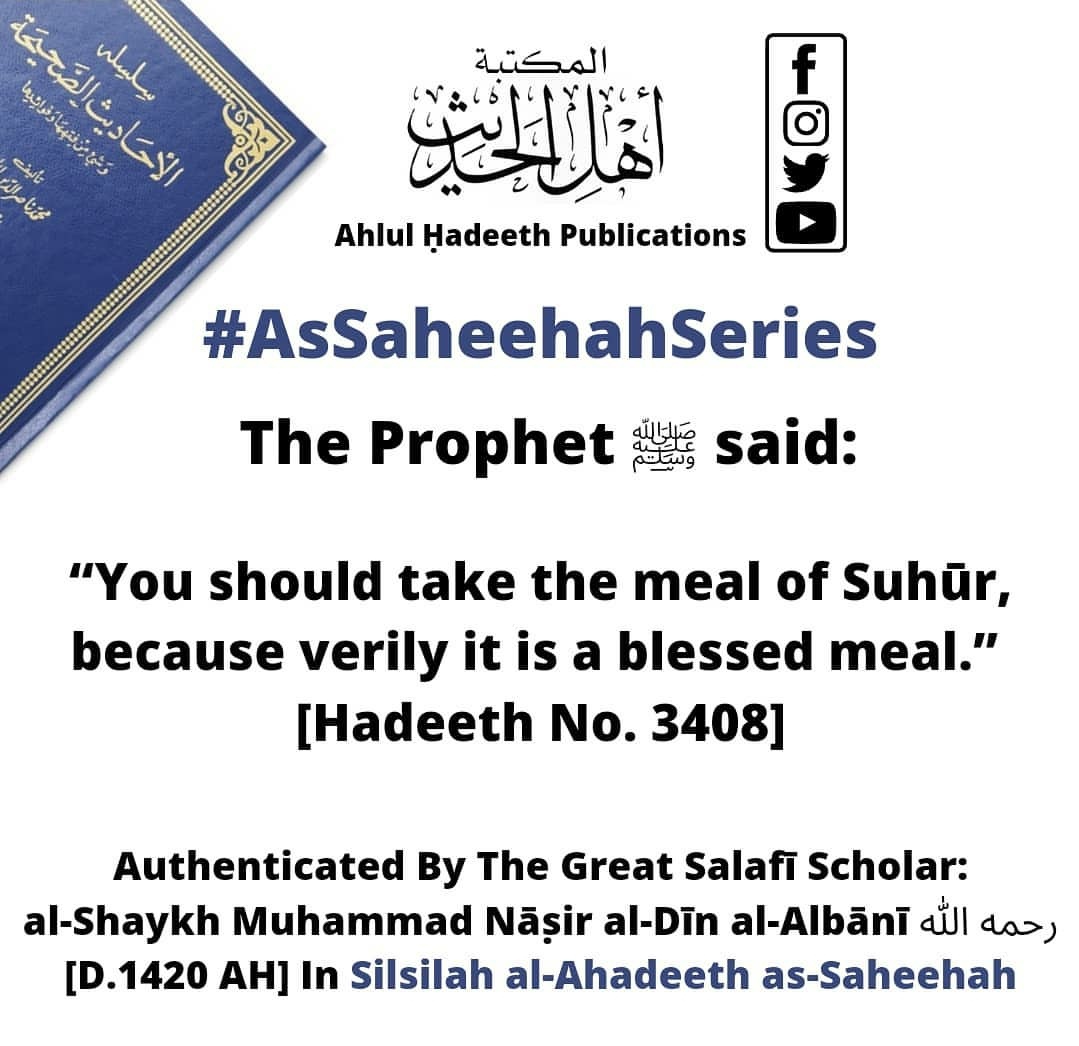 AhlulHadeethPBS's tweet photo. The virtue of taking the Suhūr when fasting, as mentioned in the Sunnah. 🍛
#AsSaheehahSeries 📖
-
-
#islam #ahlulhadeeth #muslim #ahlulhadeethpublications #salaf #salafi #athari #athar #salafiyyah #quran #sunnah #hadeeth #hadith #tawheed #ilm #ramadan #ulema #albani #salafsaalih https://t.co/3tAazdOzR8