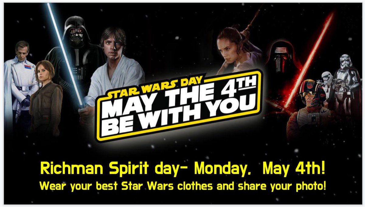 Richman Spirit Day: Monday, May 4th....May the 4th Be With You! Looking forward to seeing you in the lunch line or pictures you share with your teacher. #RichmanStrong @FullertonSD
