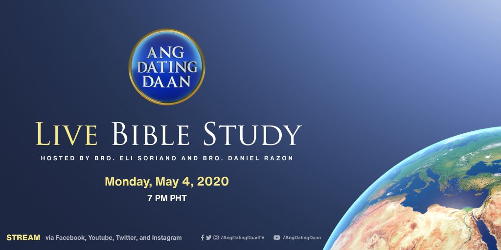 AngDatingDaanTV's tweet photo. Let us join together and listen to the words of God being taught in the Bible.

Our LIVE Bible Study will be held on Monday, May 4, 2020 at 7:00 p.m. (PHT), hosted by Bro. Eli Soriano and Kuya Daniel Razon. https://t.co/b7ixcBPmXM