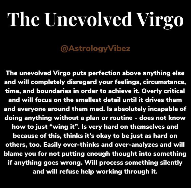 The signs in their most evolved/unevolved forms  #TwitterSeesitFirst Part 3 of 6 • Leo & Virgo