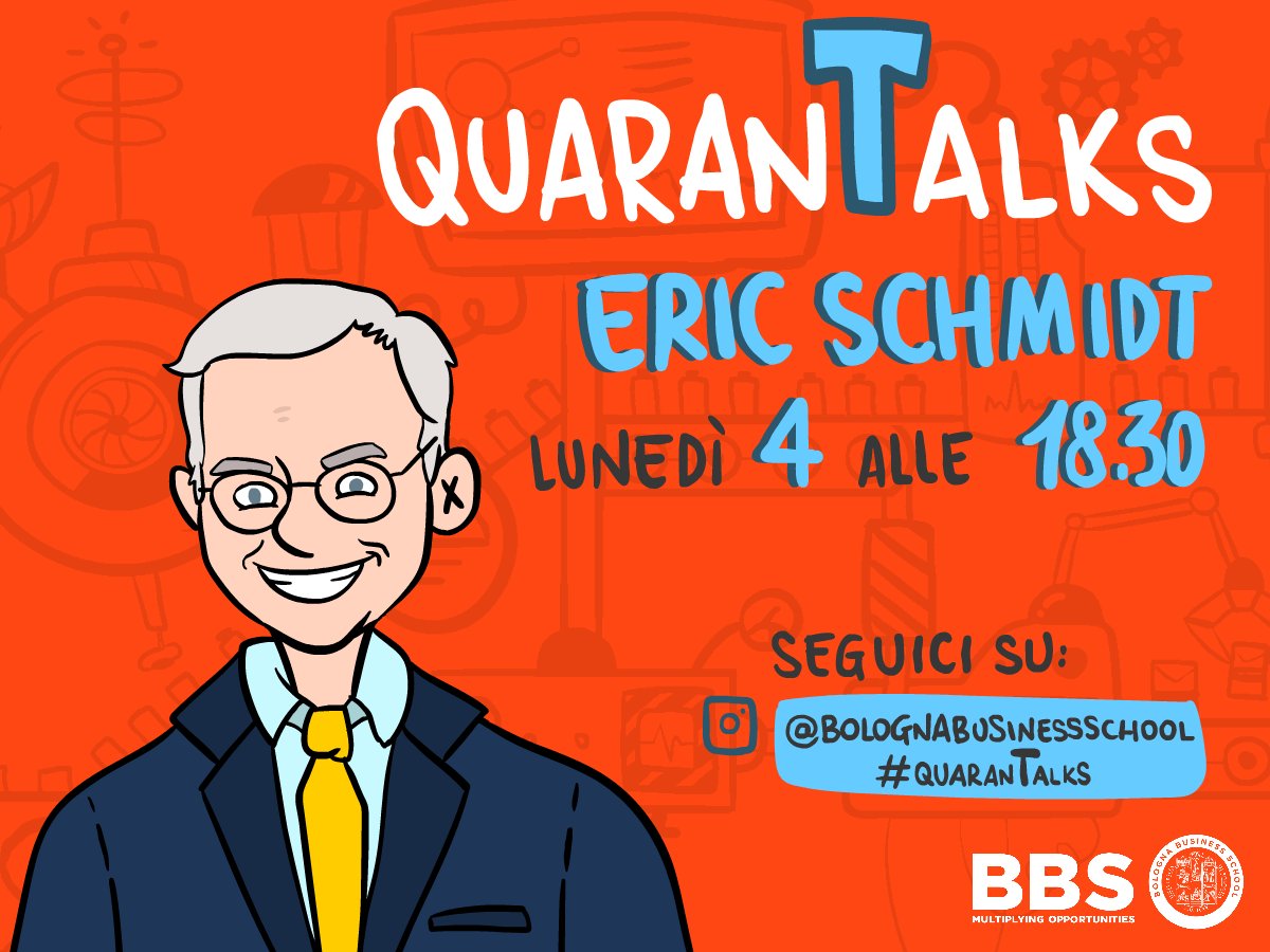 BolognaBSchool's tweet photo. Tonight last appointment of our #quaranTalks with the Dean of BBS @maxbergami and Eric Schmidt, Former Chairman and CEO of #google, and now Technical Advisor of Alphabet and Chair of DIB - Defense Innovation Board. At 6.30pm #instalive #atBBS https://t.co/7rIpUEttJg